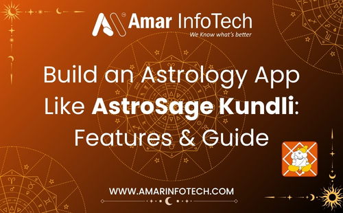 Build an Astrology App Like AstroSage Kundli: Features & Guide