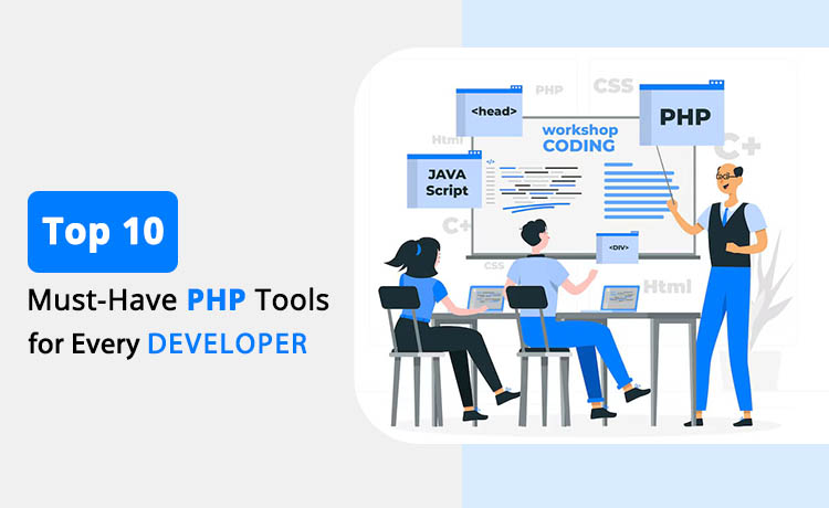 Top 10 PHP Development Tools That Every Developer Have To Know