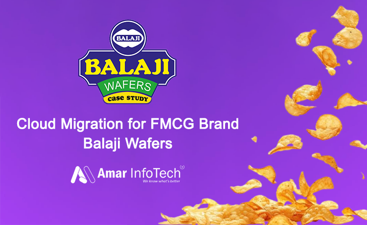Case Study: Cloud Migration for FMCG Brand – Balaji Wafers