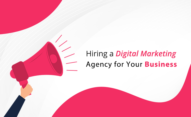 Hiring a Digital Marketing Agency for Your Business: 2024 Tips