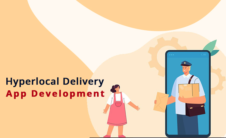 Ideas for Hyperlocal Delivery App Development