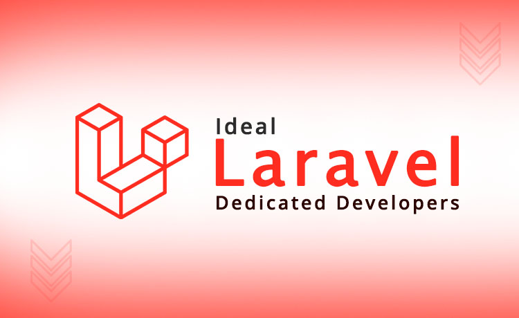 Selecting the Ideal Laravel Dedicated Developers