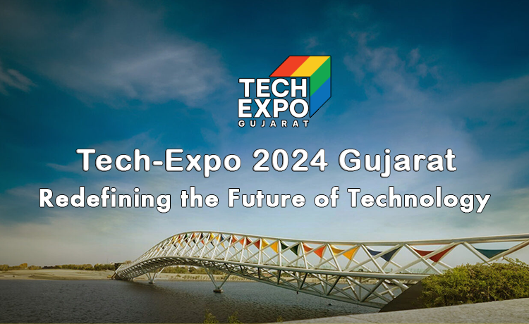 Tech-Expo 2024 Gujarat: Redefining the Future of Technology