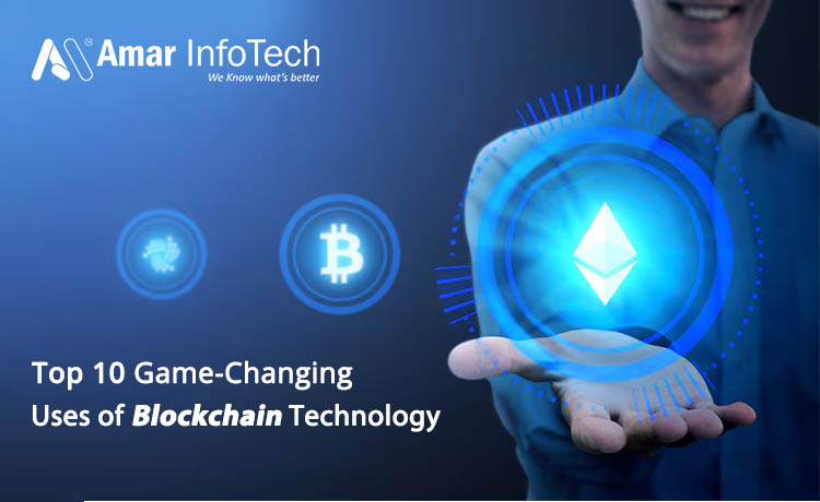 Top 10 Uses of blockchain technology 2021 - 2022