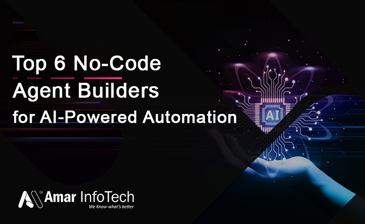 Top 6 No-Code Agent Builders for AI-Powered Automation