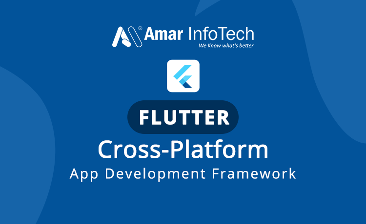 Advantages of Flutter as a Leading Cross-Platform App Development Framework