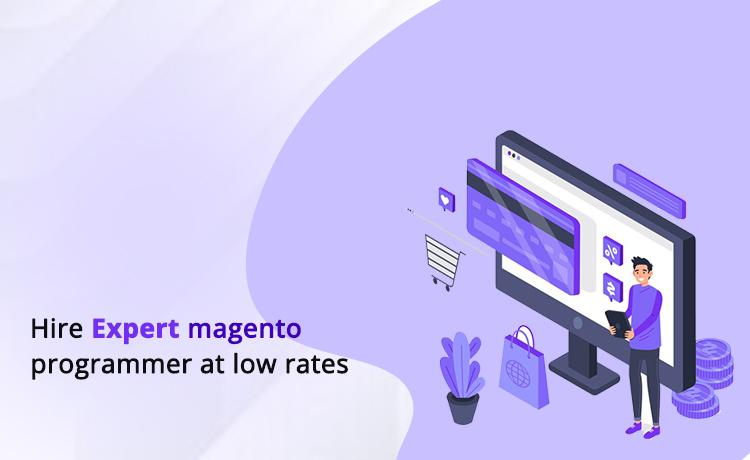 Hire expert magento programmer at low rates