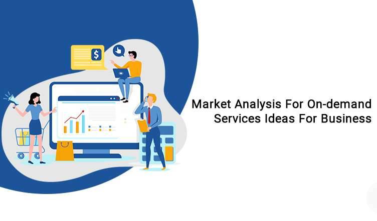 Market Analysis For On-demand Services Ideas For Business